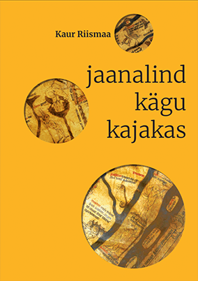 Kaur Riismaa - Jaanalind kägu kajakas